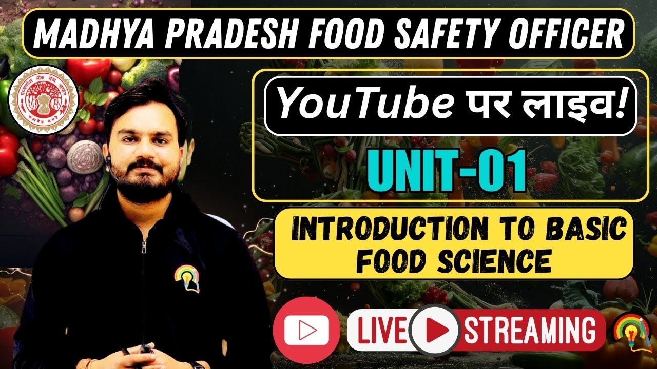 MP FSO UNIT -01, INTRODUCTION TO BASIC FOOD SCIENCE, CLASS-01 , MPPSC FSO 2025 EXAM PREPARATION.