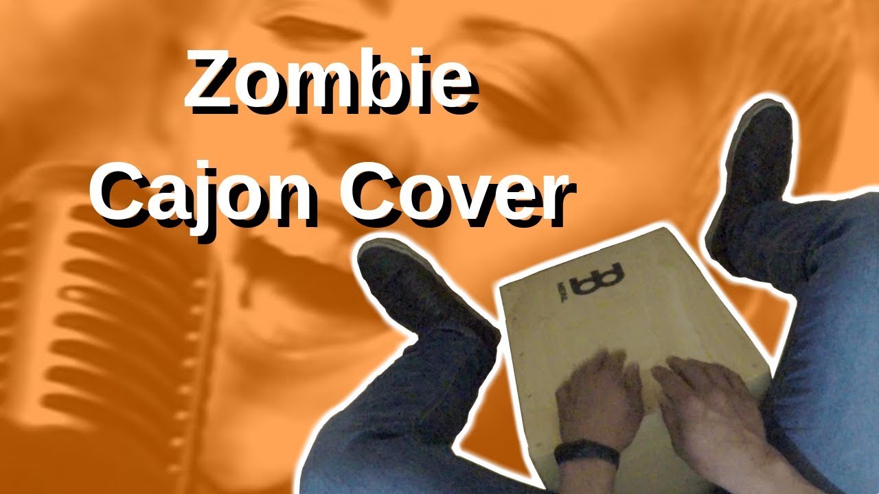 Cajon Cover - Zombie - The Cranberries