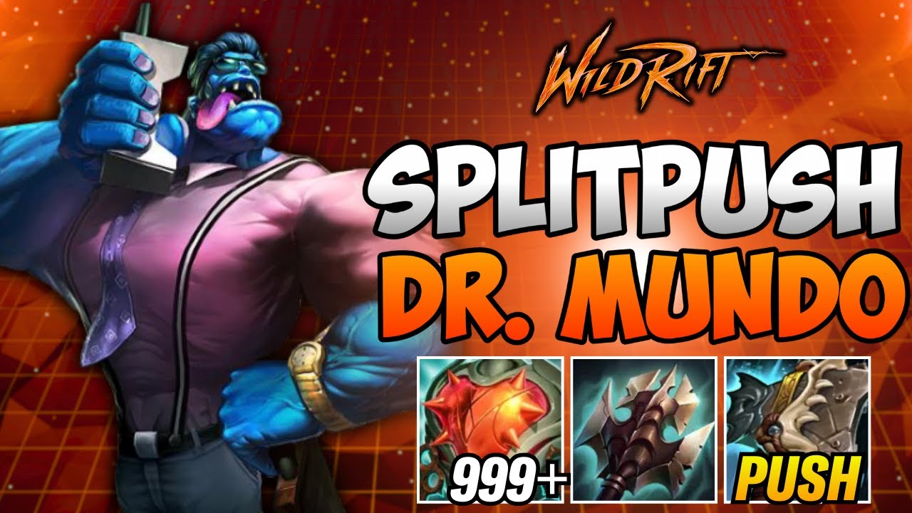 Wild Rift: SPLIT-PUSH DR. MUNDO PUSH PUSH