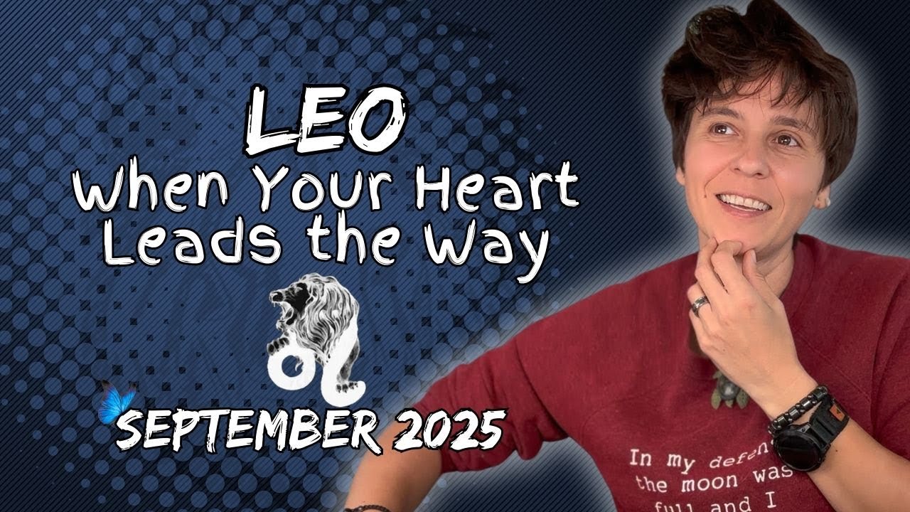LEO ♌︎ SEPTEMBER 2025 - 
