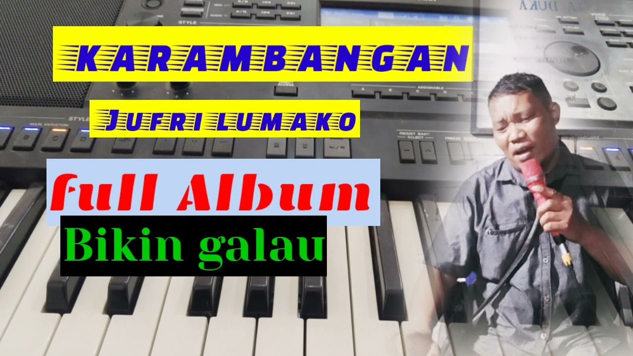 Full Album Karambangan jufri lumako