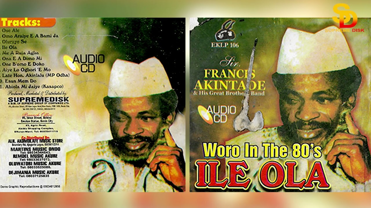 SIR FRANCIS AKINTANDE - WOROS IN THE 80'S [ILE OLA] [Full Album].