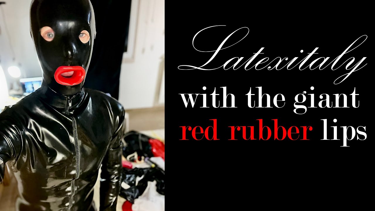 With the red rubber lips 