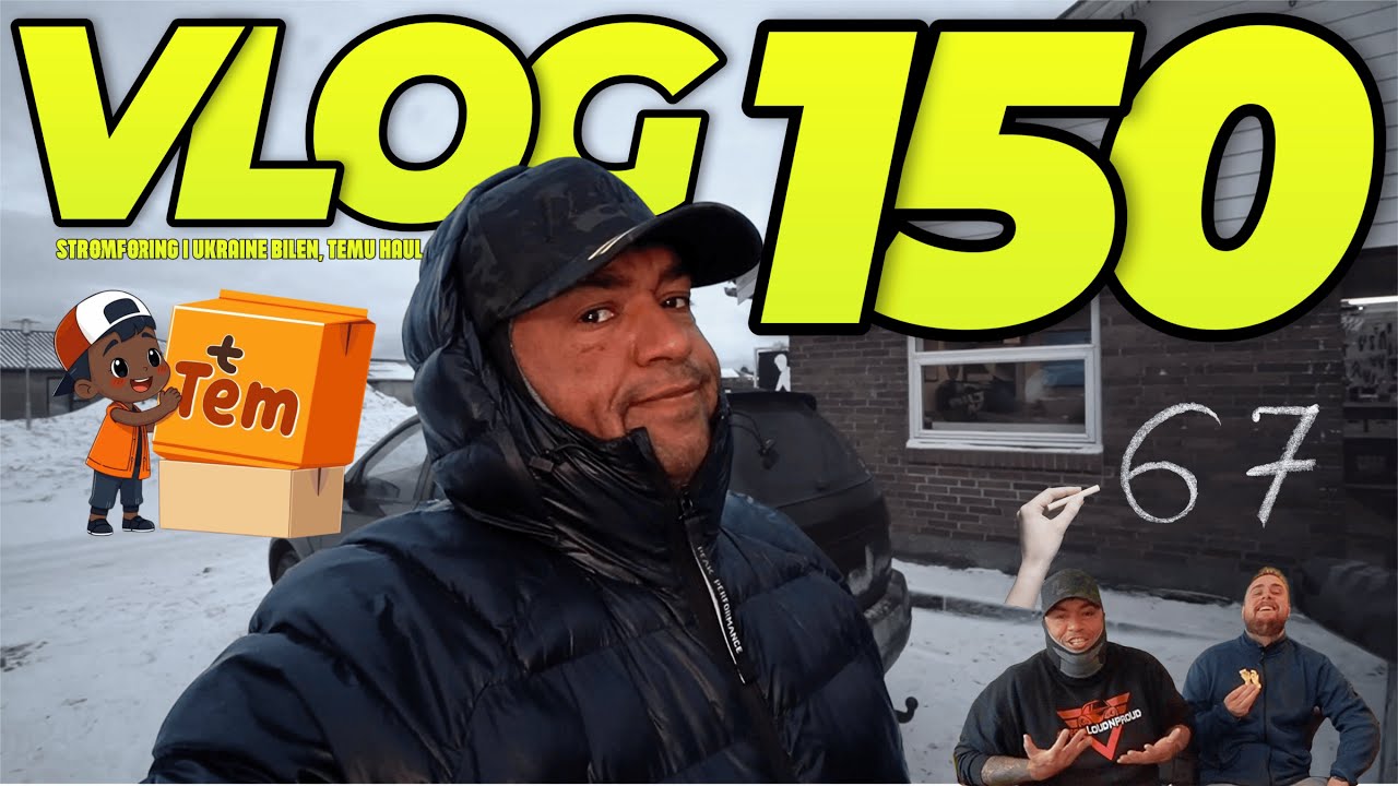 VLOG 150, Str&oslash;mf&oslash;ring i Ukraine Bilen, Temu Haul, Ukrainebilen vil ik' starte, #teamloudnproud