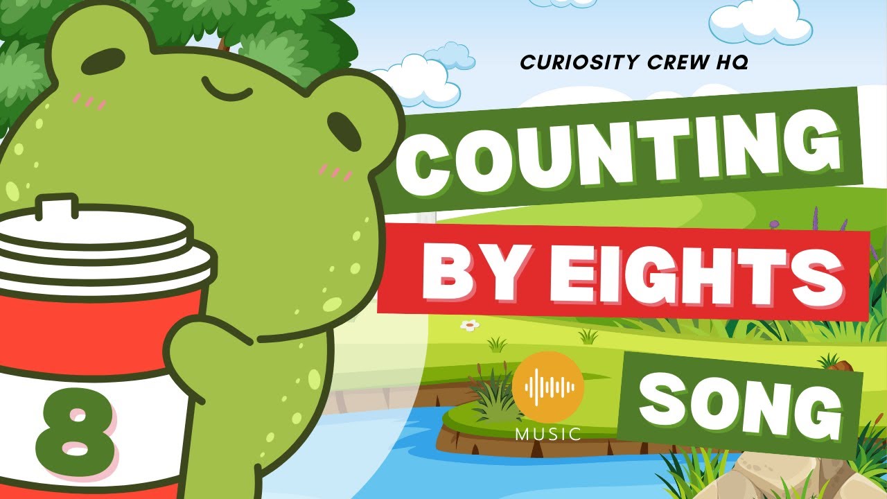 Counting by Eights Song for Kids | Counting by 8s | Educational Song for Kids | Curiosity Crew HQ