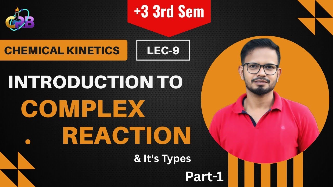 Complex Reaction in Odia | Chemical Kinetics | BSc Chemistry | Odia Lecture | CRB Chemistry