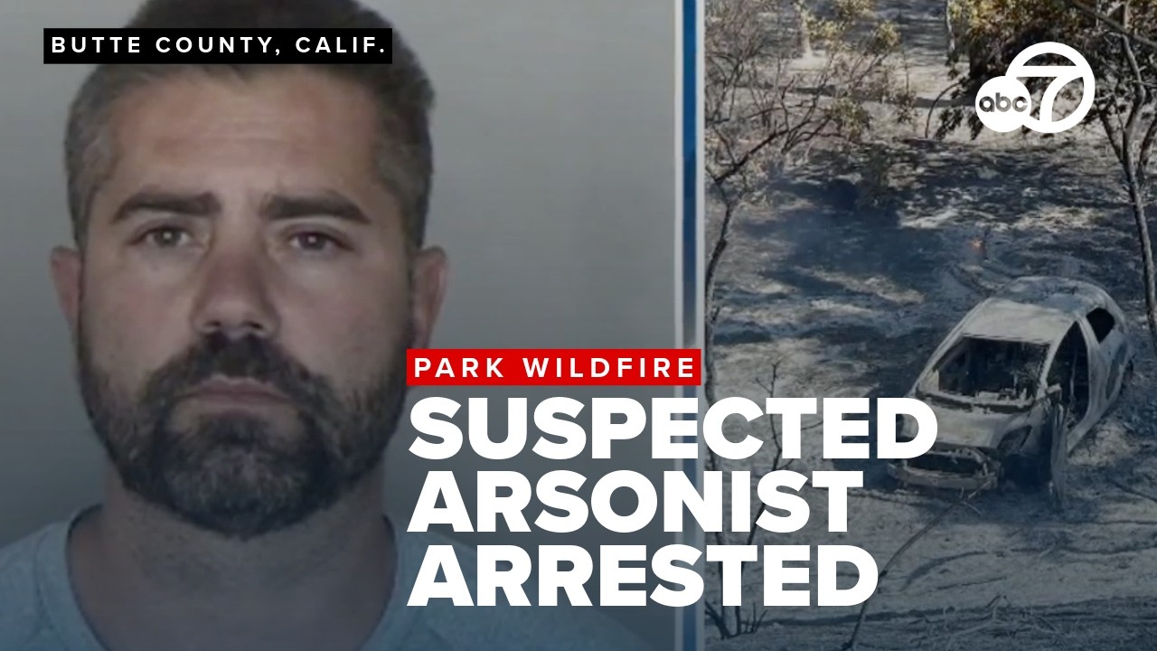 FULL COVERAGE: Man accused of arson in Park Fire, now largest blaze in California