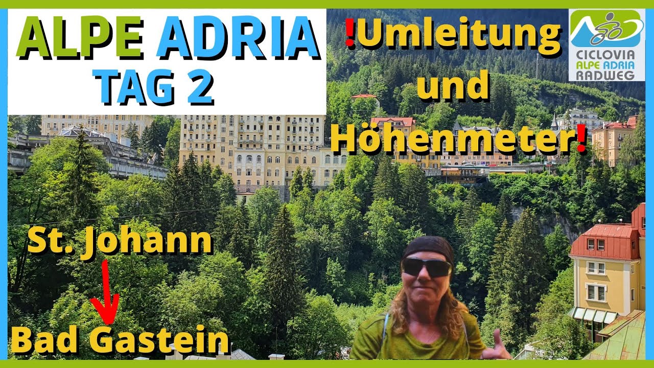 Alpe Adria Radweg Tag 2- St  Johann bis Bad Gastein / Lichtensteinklamm /Umleitung und Höhenmeter