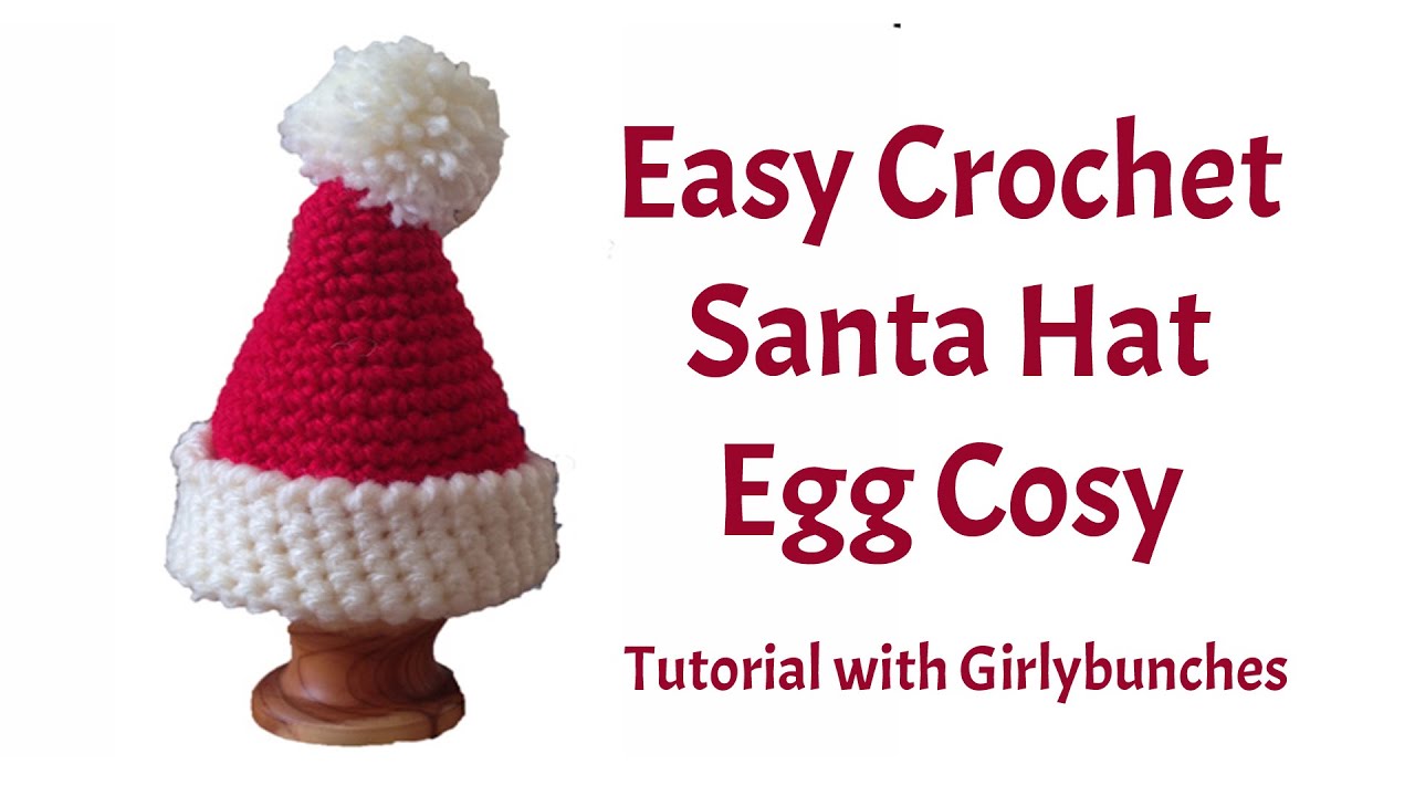 Crochet Santa Hat Egg Cosy - Tutorial | Girlybunches