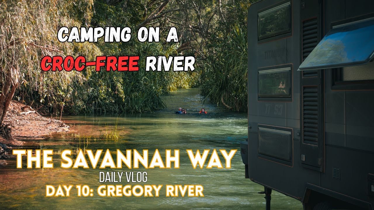 CROC-FREE camping | SAVANNAH WAY daily vlog DAY 10