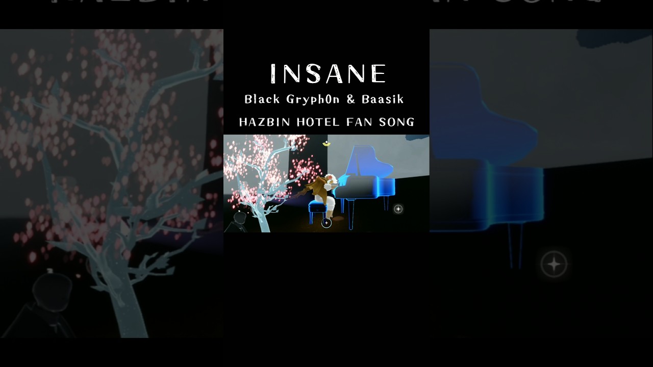 Sky 演奏 - INSANE / Black Gryph0n & Baasik ( HAZBIN HOTEL FAN SONG ) #シェアメモリー #SharedMemories