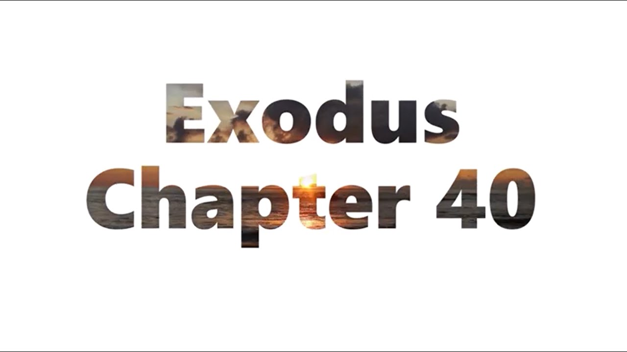 The Book of Exodus Chapter 40 - New King James Version (NKJV) - Audio Bible