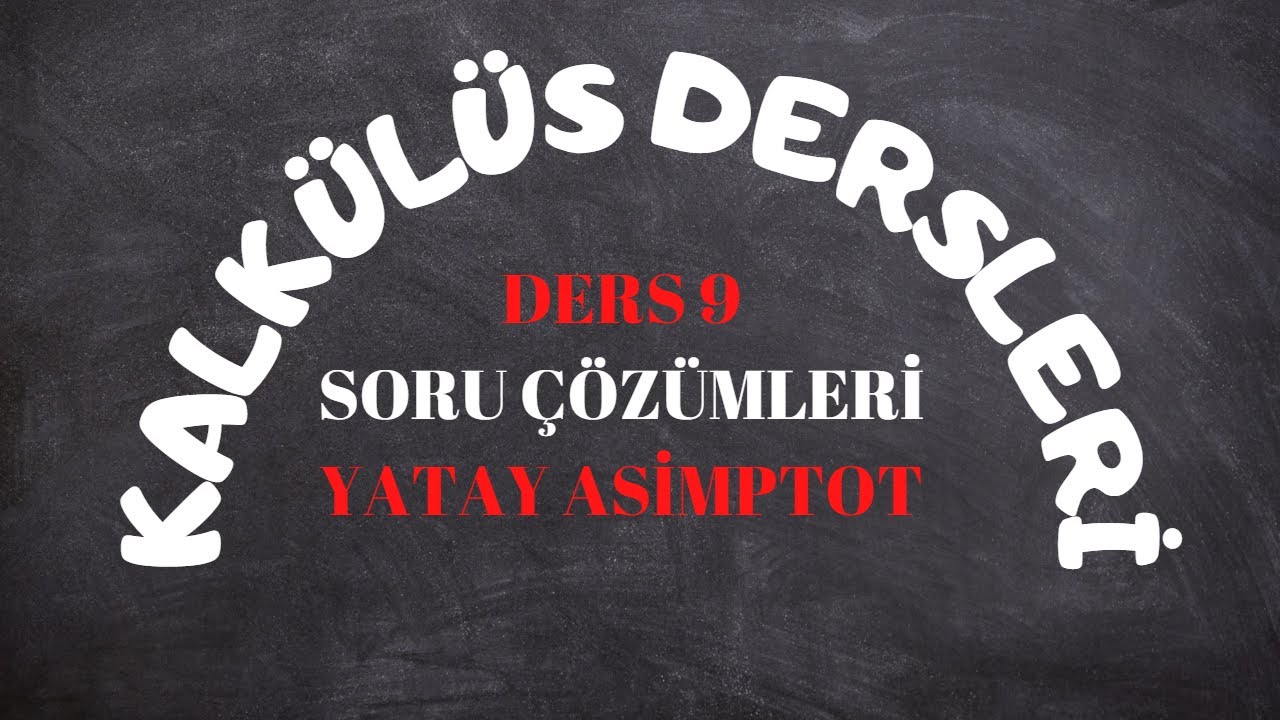 ÖABT | DERS 9 | KALKÜLÜS | YATAY ASİMPTOT | SORU ÇÖZÜMLERİ