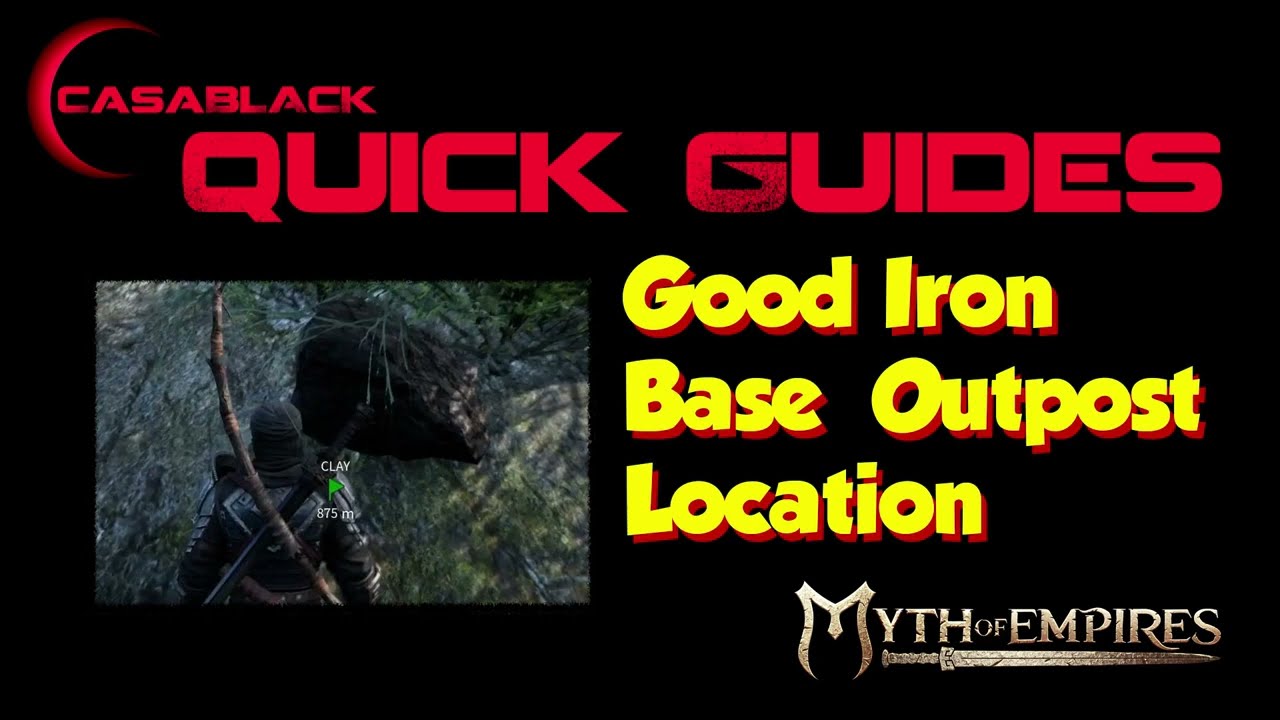 Myth of Empires PvE Easy Iron Outpost Location Guide