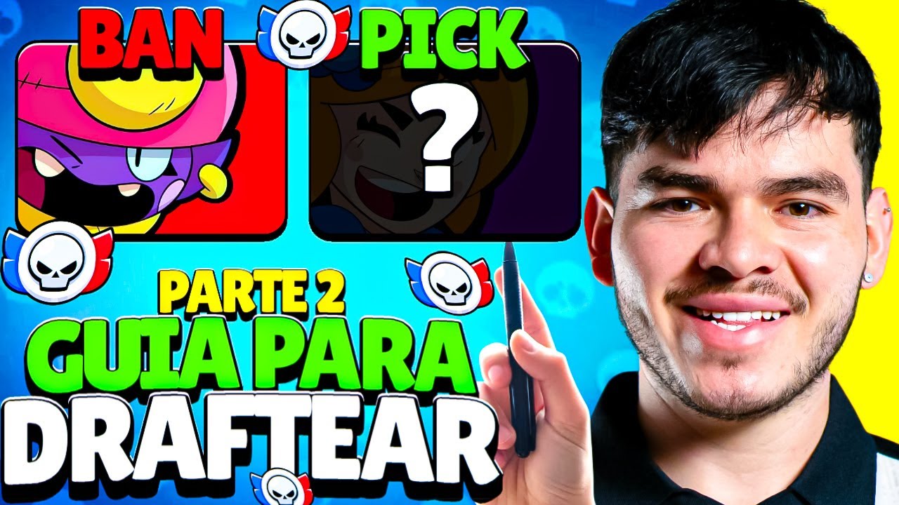 APRENDE CÓMO DRAFTEAR EN BRAWL STARS | Pt. 2