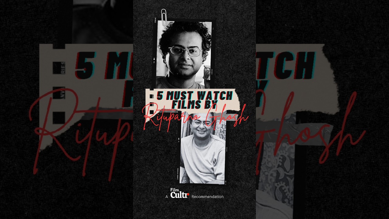 5 Must Watch Films by Rituparno Ghosh. #shorts #ytshorts