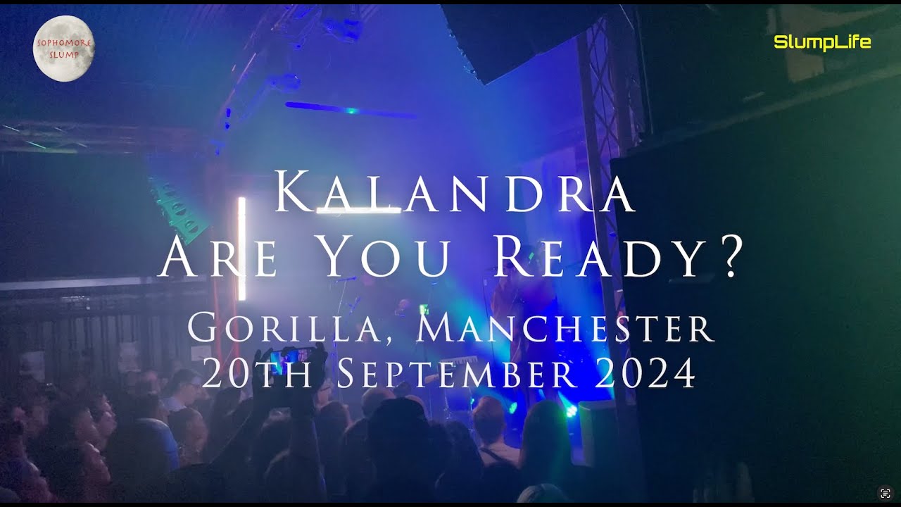 Kalandra - Are You Ready?  (Gorilla Manchester 20th September 2024)