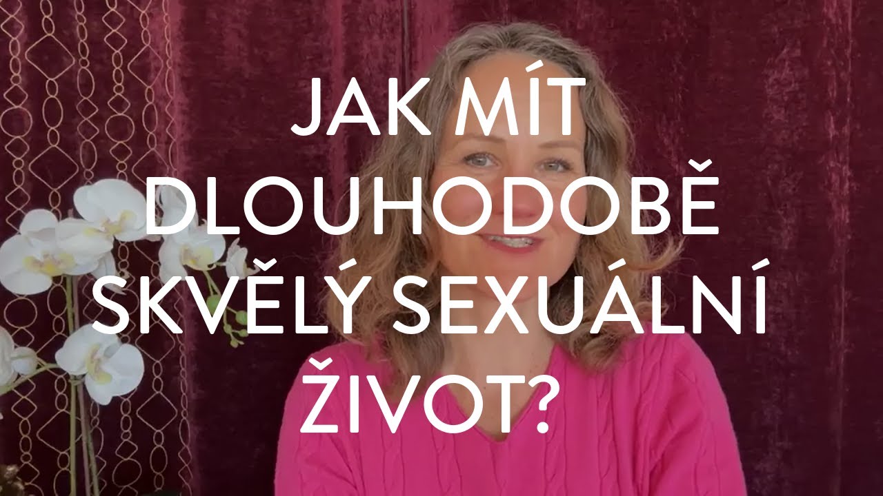 DENISA ŘÍHA PALEČKOVÁ - Jak mít dlouhodobě skvělý sexuální život?