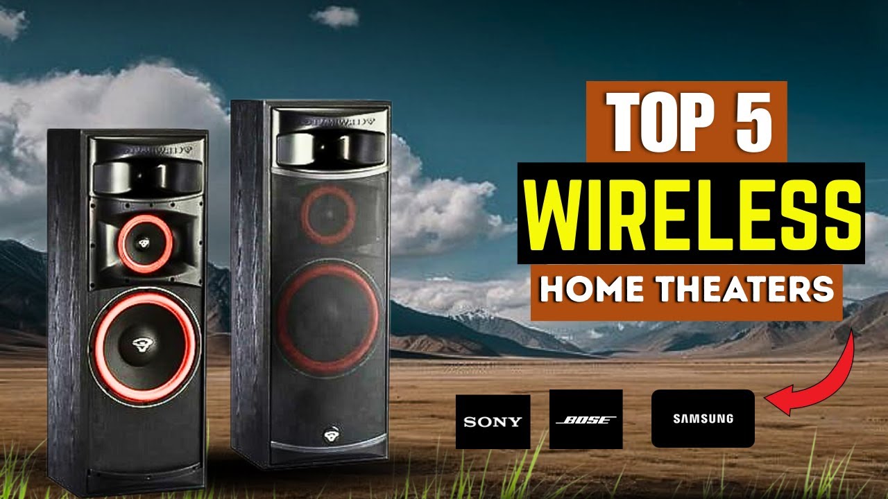 5 Best Wireless Home Theater Systems of 2025 &ndash; Sony, Bose, JBL & More