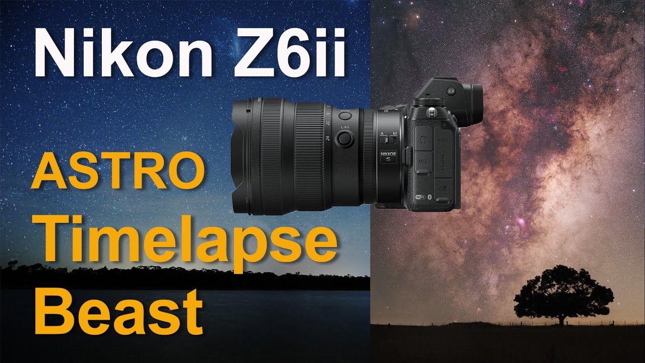 Nikon Z6ii Astro Timelapse Beast