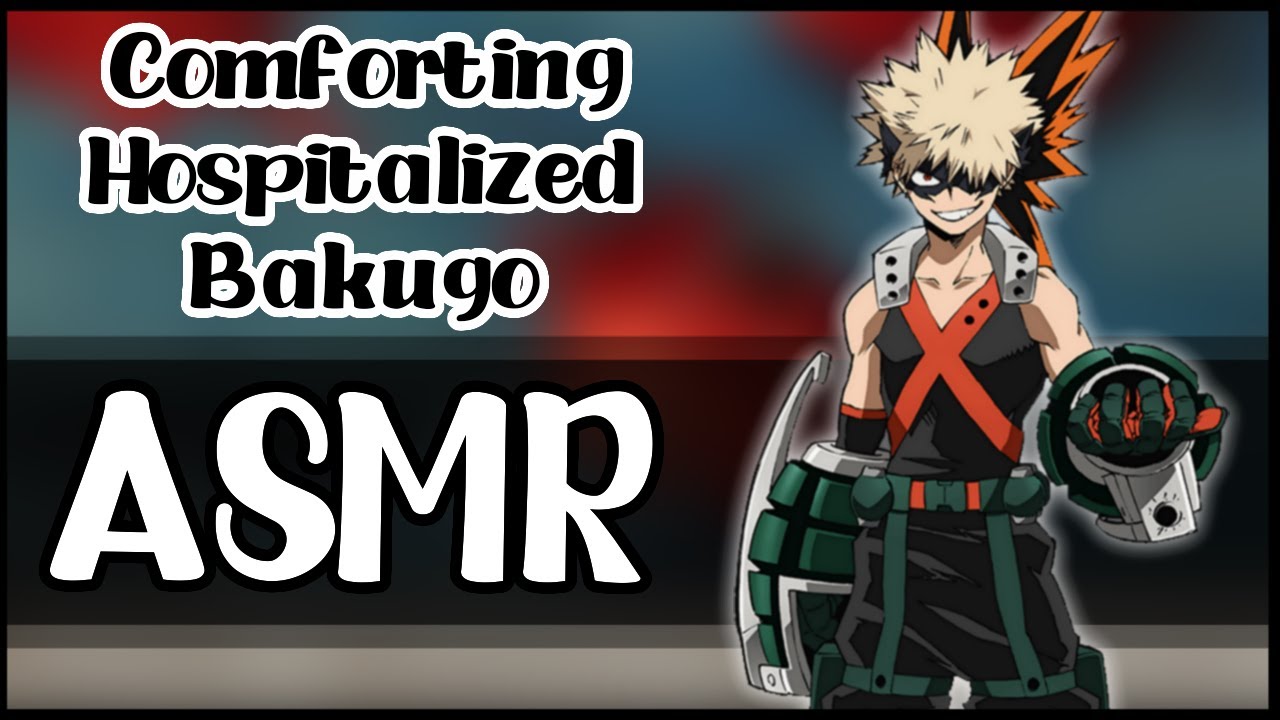 Comforting Hospitalized Bakugo - My Hero Academia Character Comfort Audio