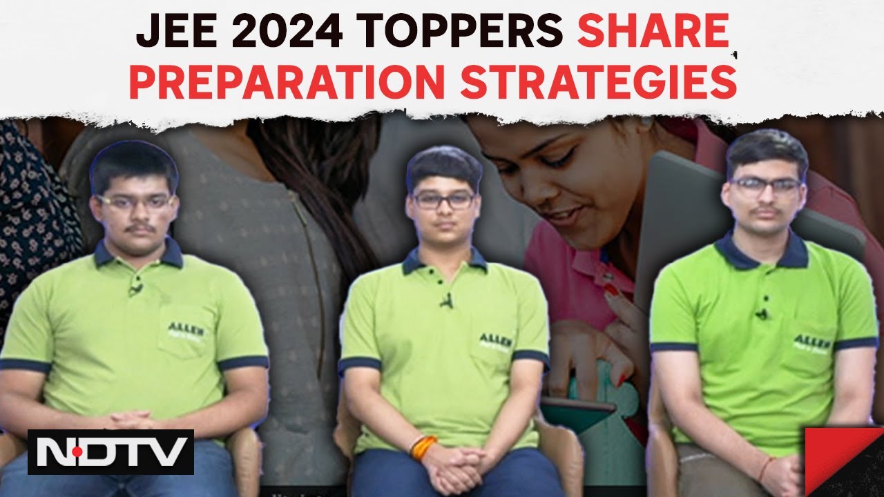 IIT JEE Topper Interview | JEE 2024 Toppers Share Preparation Strategies: 