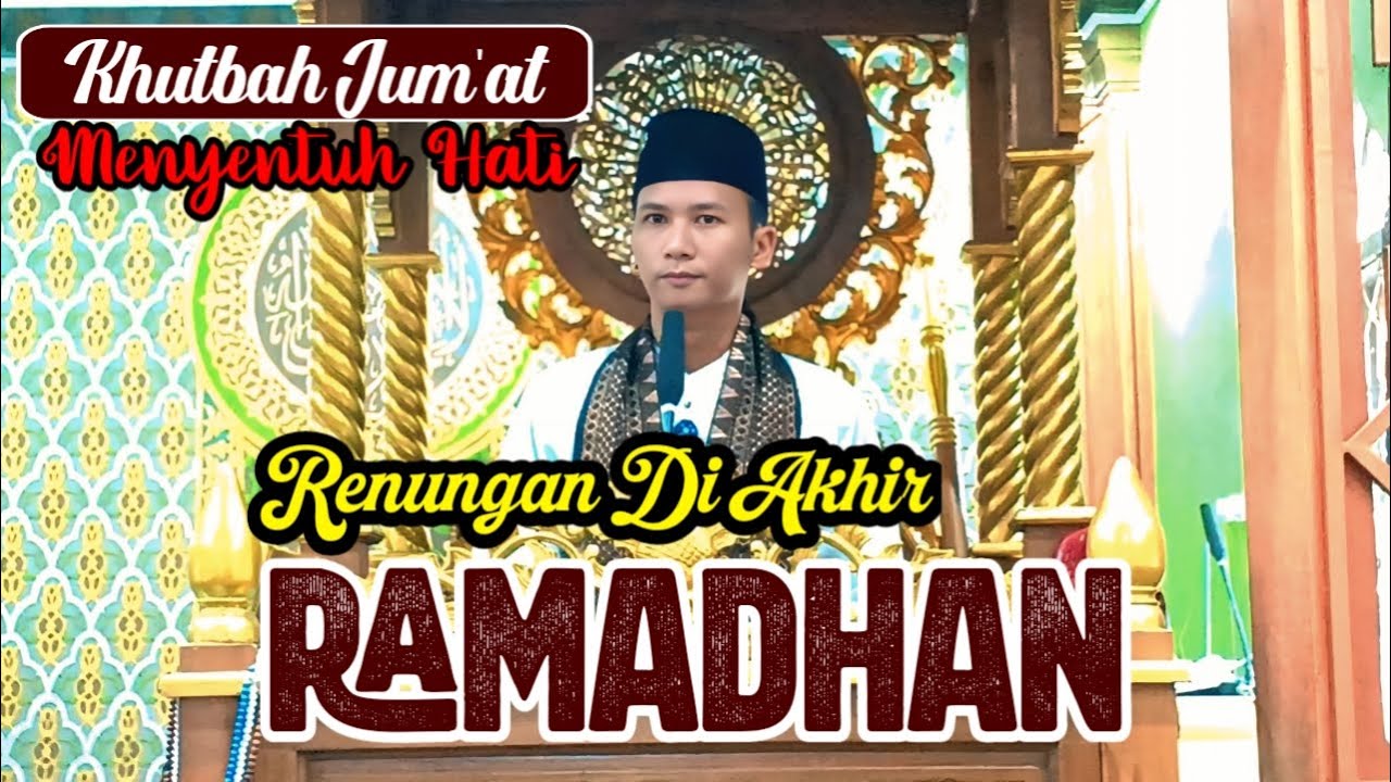 RENUNGAN DI AKHIR RAMADHAN 1446 H || MASJID AL IKHLAS PETAKUR ATAS UJUNGBATU