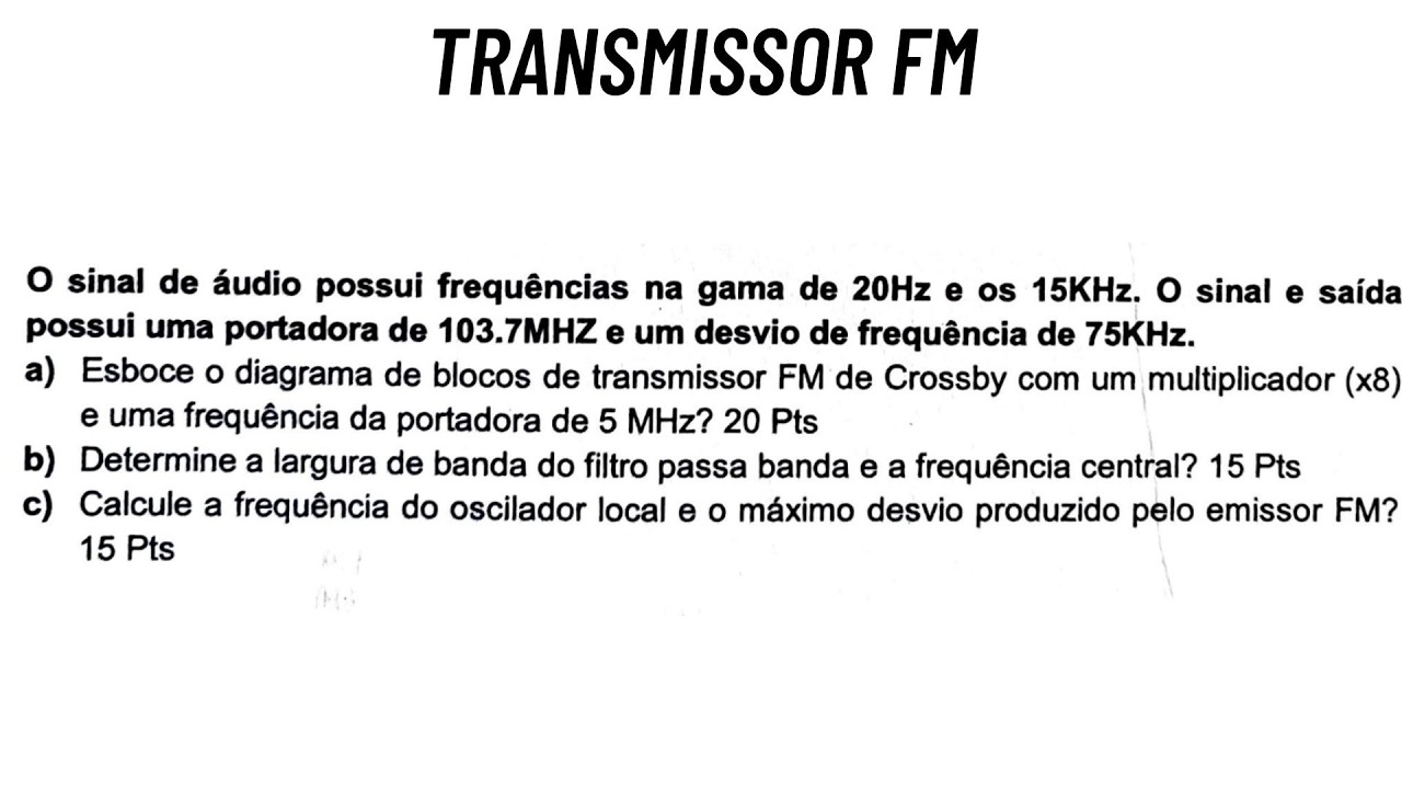 Sistemas de Comunicação I - Transmissor FM, Cálculo da Frequência BPF e Desvio de Frequência