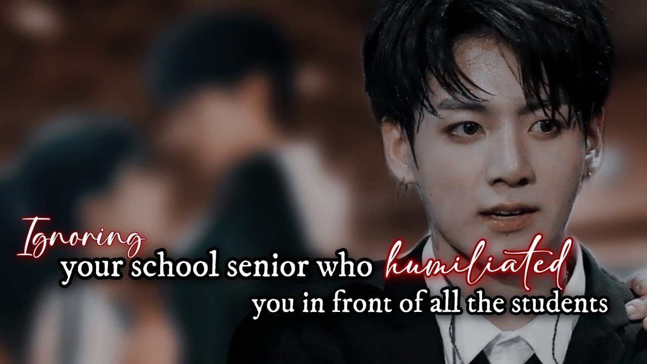 [𝟏/𝟐] 𝐈𝐠𝐧𝐨𝐫𝐢𝐧𝐠 𝐲𝐨𝐮𝐫 𝐬𝐜𝐡𝐨𝐨𝐥 𝐬𝐞𝐧𝐢𝐨𝐫 𝐰𝐡𝐨 𝐡𝐮𝐦𝐢𝐥𝐢𝐚𝐭𝐞𝐝 𝐲𝐨𝐮 𝐢𝐧 𝐟𝐫𝐨𝐧𝐭 𝐨𝐟 𝐚𝐥𝐥 𝐭𝐡𝐞 𝐬𝐭𝐮𝐝𝐞𝐧𝐭𝐬.