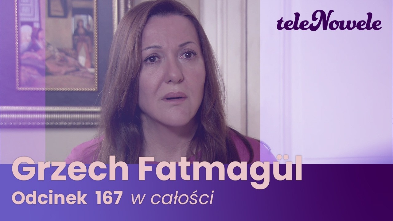 Grzech Fatmagül | Odcinek 167 | Cały odcinek