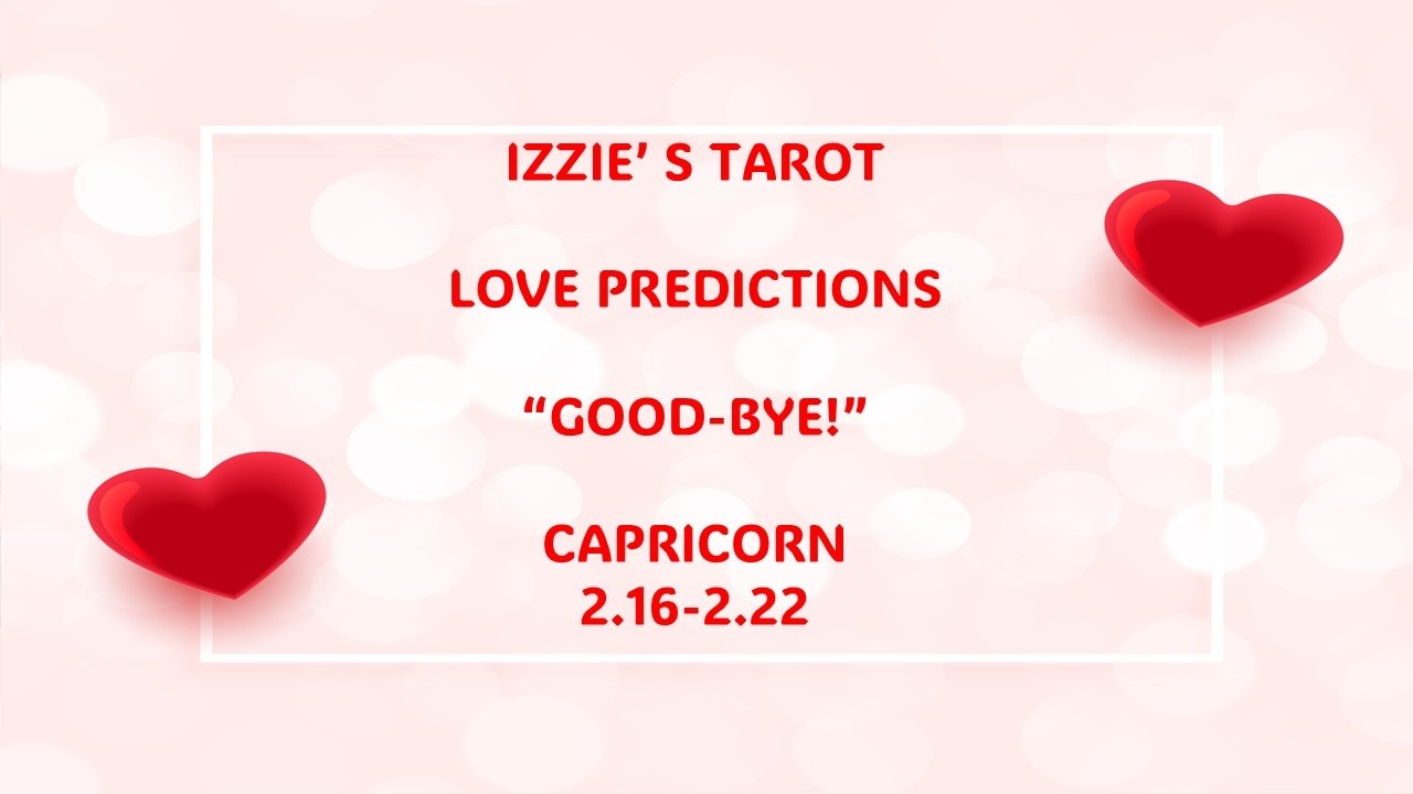 Capricorn Love Prediction-2.16-2.22-GO & Be w/YOUR New Baby Mother!-PT 1