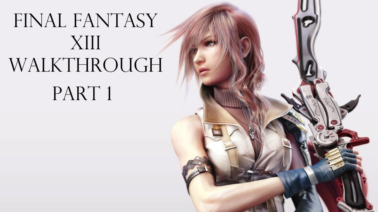 Final Fantasy XIII Full Walkthrough - Defiers of Fate - Part 1