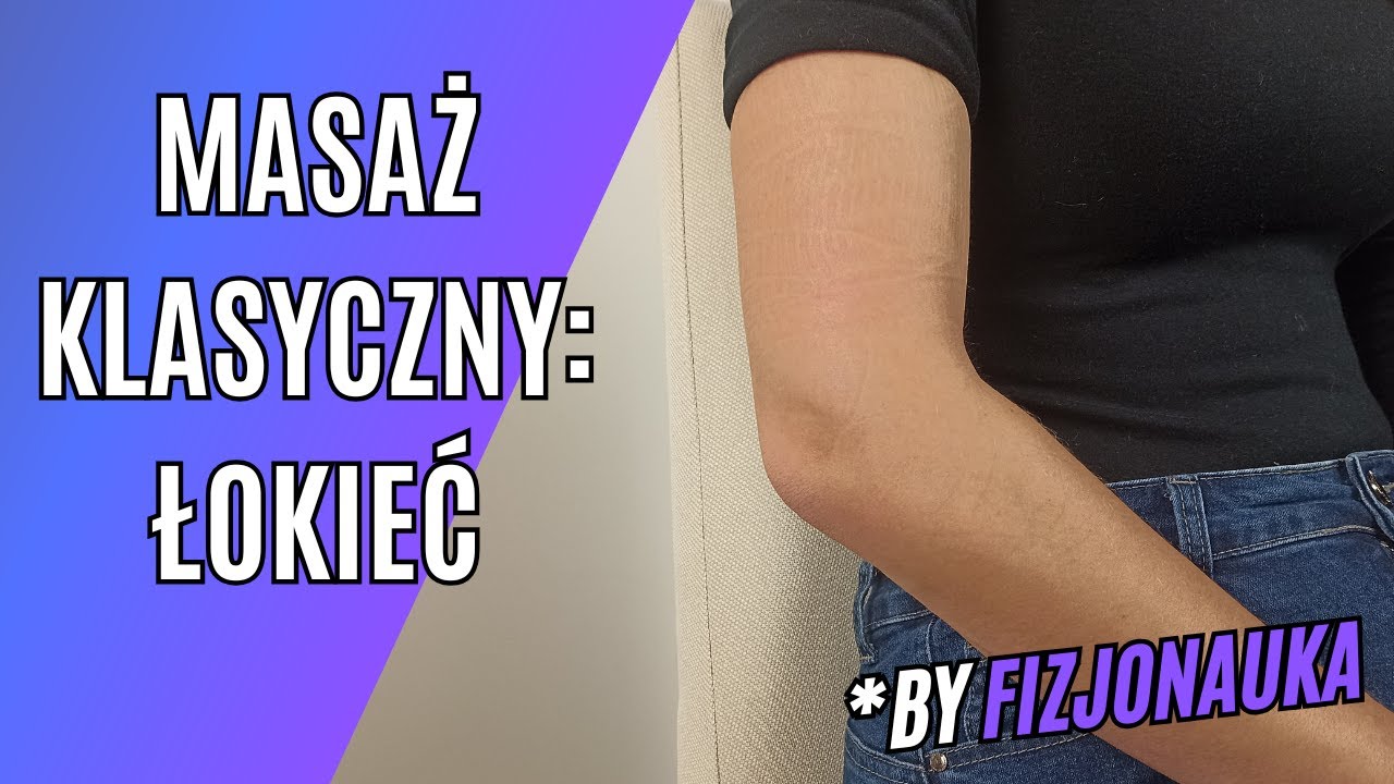 Masaż klasyczny łokcia