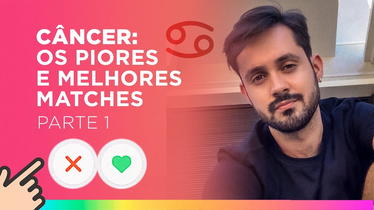 CÂNCER E O AMOR: AS MELHORES E PIORES COMBINAÇÕES (parte 1)