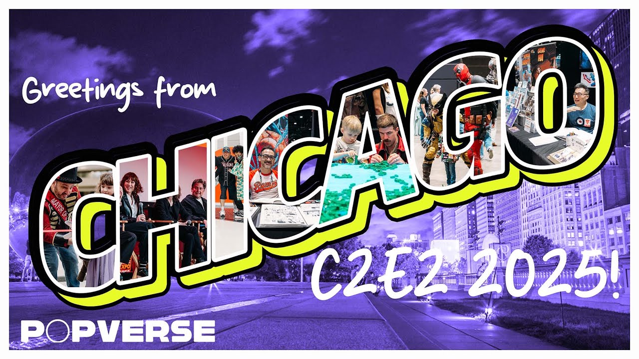 Re-live the best of C2E2 2025 with Popverse | Greetings From C2E2