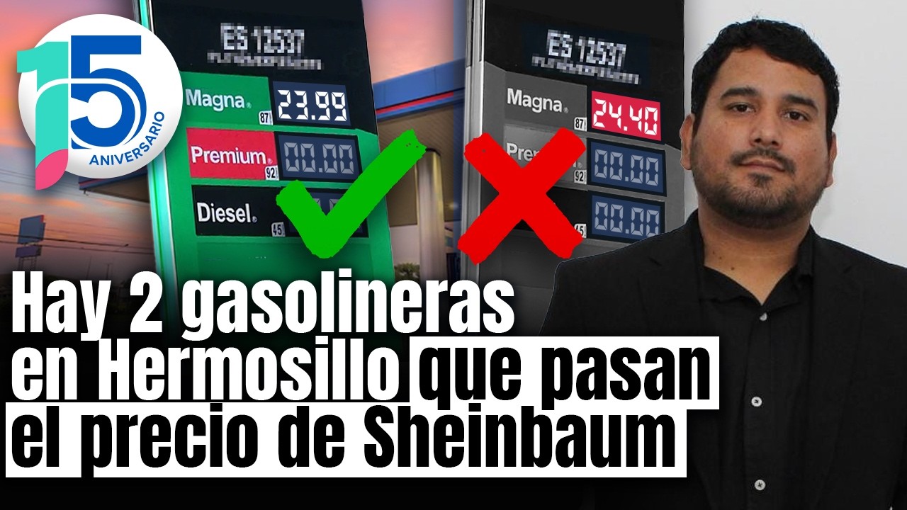 Esta es la gasolinera que sí respeta los 24 pesos el litro, y la que vende más caro en Hermosillo