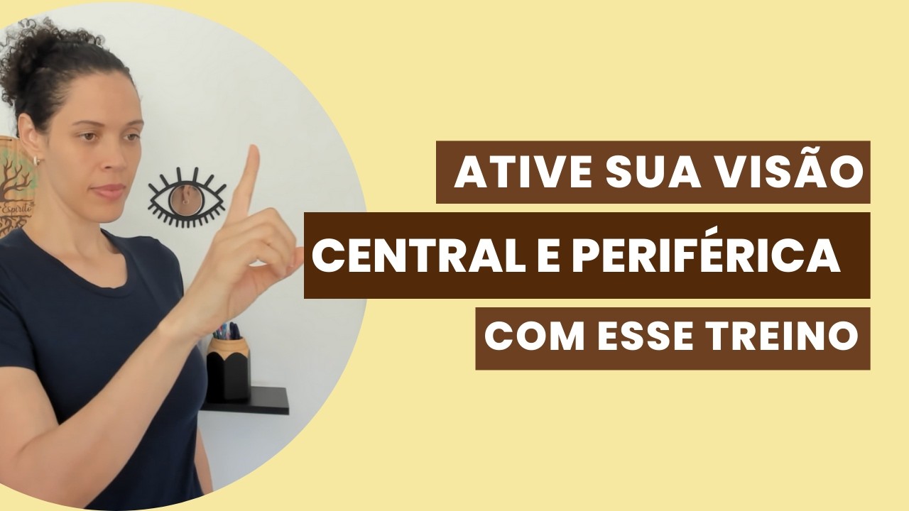 Ative Sua Visão Central e Periférica com Esse Treino Guiado