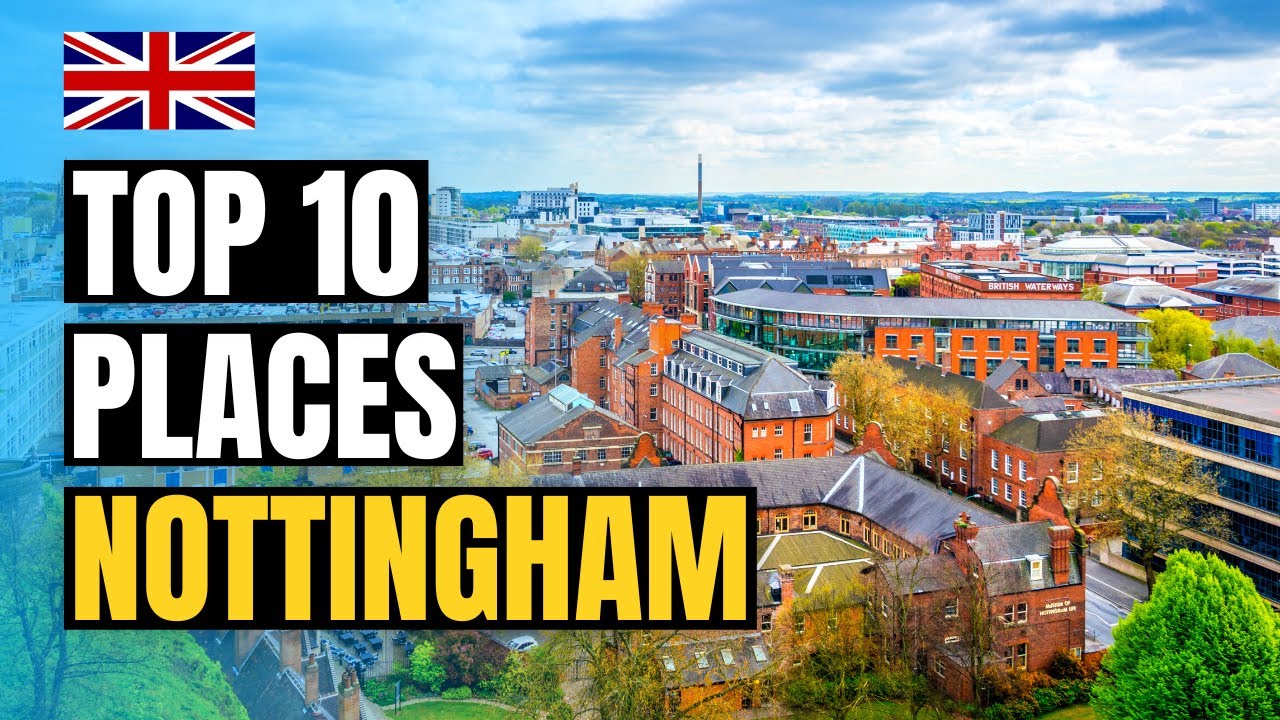 Top 10 Places to Visit in Nottingham, England 2026 | UK Travel Guide