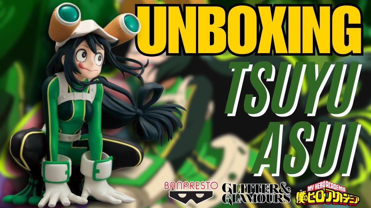 Gadis Katak Hijau !! Unboxing & Review Glitter & Glamours Tsuyu Asui