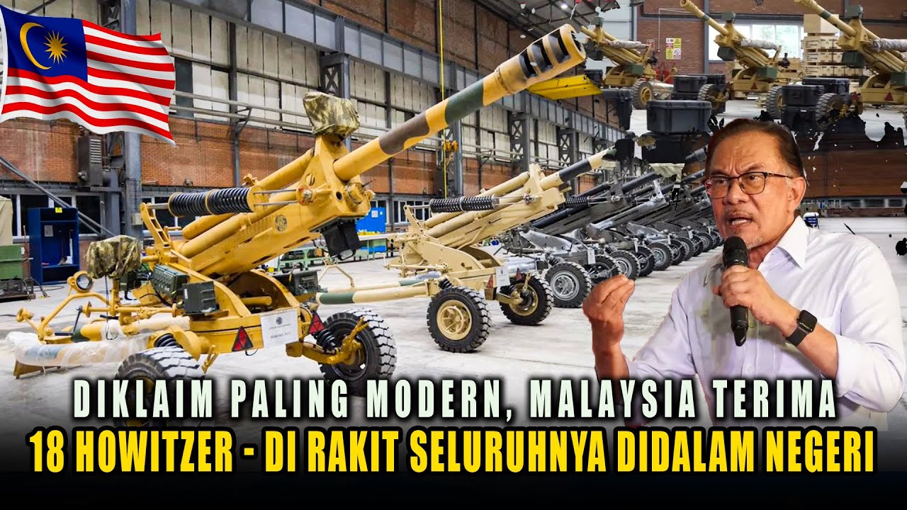 Serba Digital, Malaysia Terima 18 Meriam Baru Buatan Dalam Negeri, Diklaim Tercanggih Di ASEAN