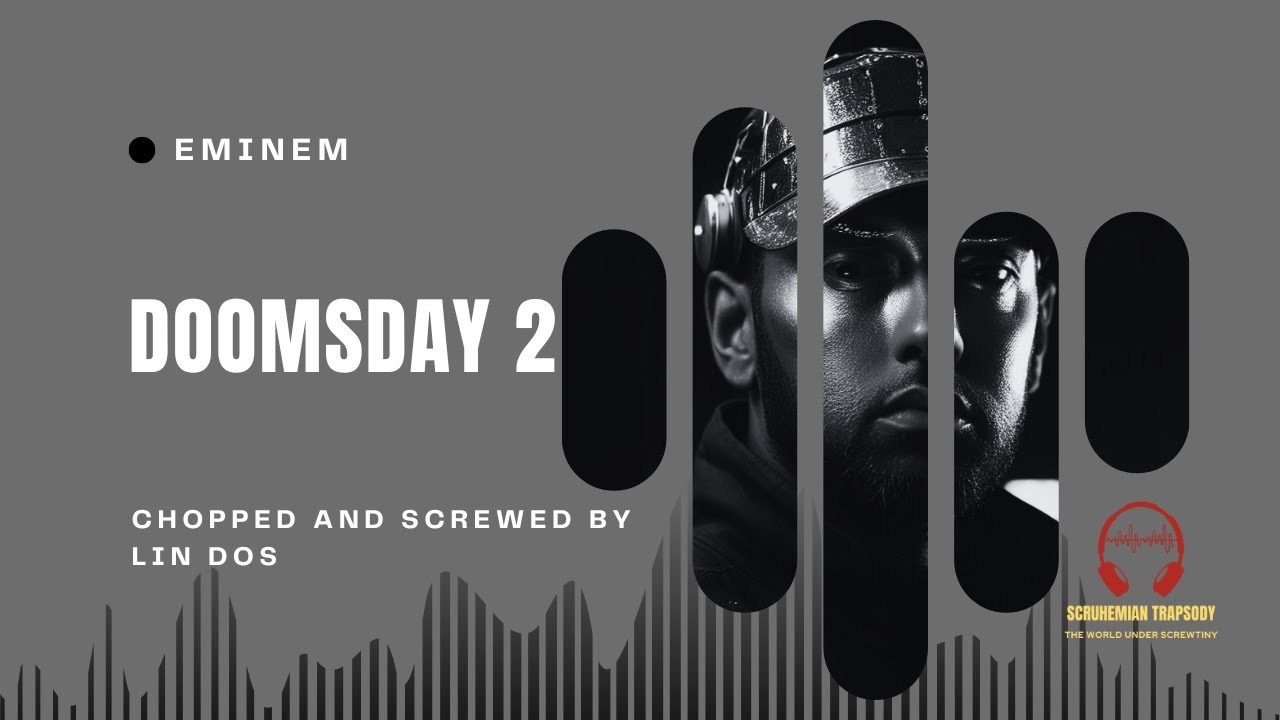 Eminem - Doomsday 2 (Chopped And Screwed by Lin Dos)