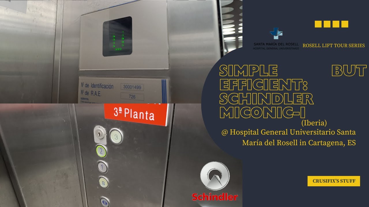 (ROSELL LIFT TOUR EP. 3) SIMPLE BUT EFFICIENT! Schindler Miconic-I @ Rosell Hospital - Cartagena, ES