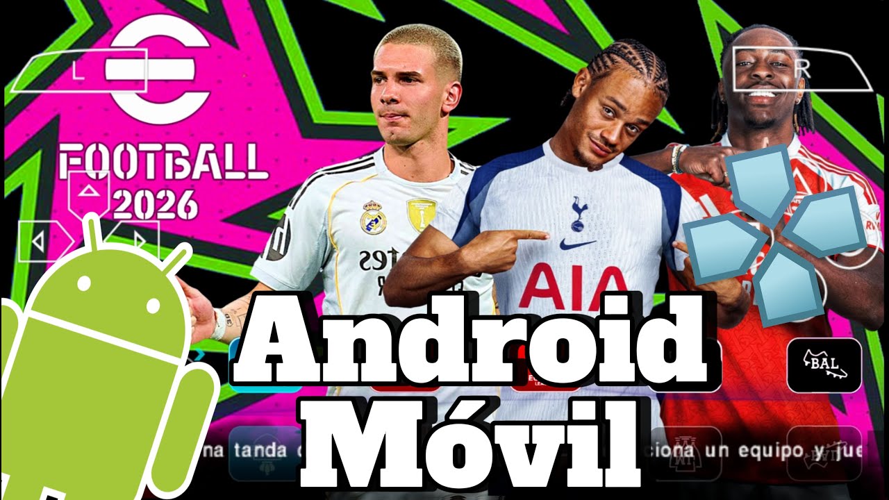 Descargar Pes 2026 para Android/M&oacute;vil (PPSSPP) con narradores (M. Closs y F. Niembro) EFOOTBALL 2026