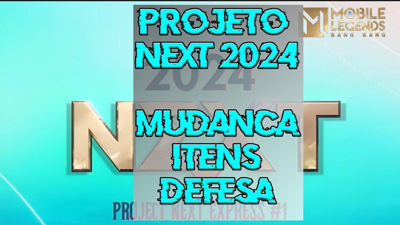 Projeto Next 2024 mudanças itens defesa