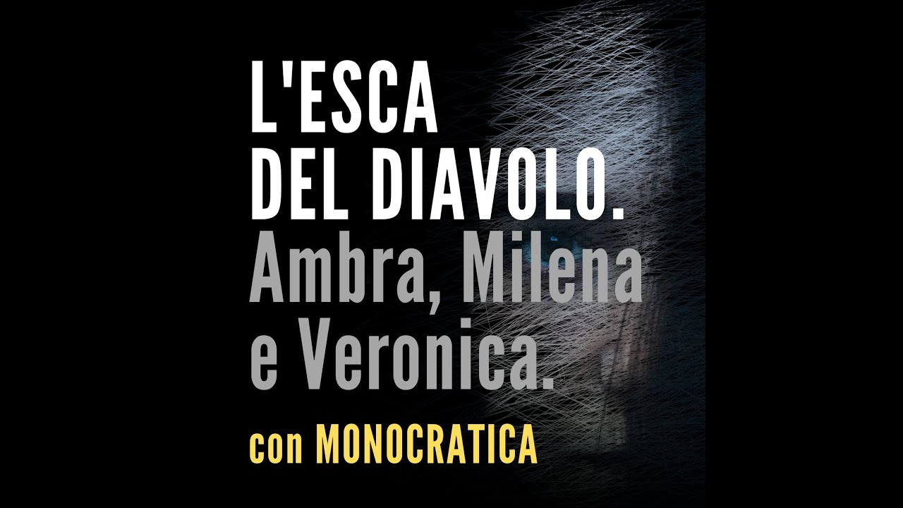 L'ESCA DEL DIAVOLO. Ambra, Milena e Veronica.