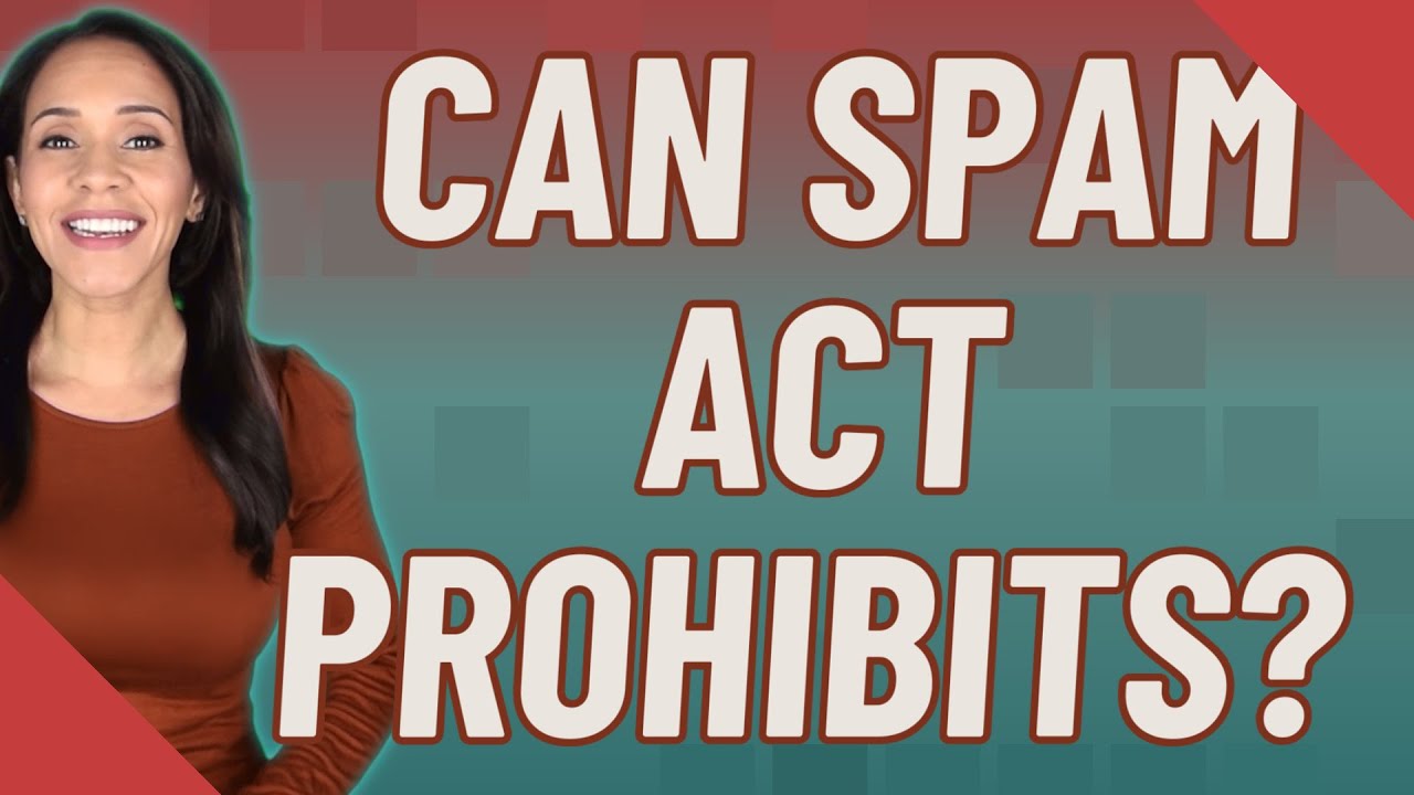 Can Spam Act prohibits?