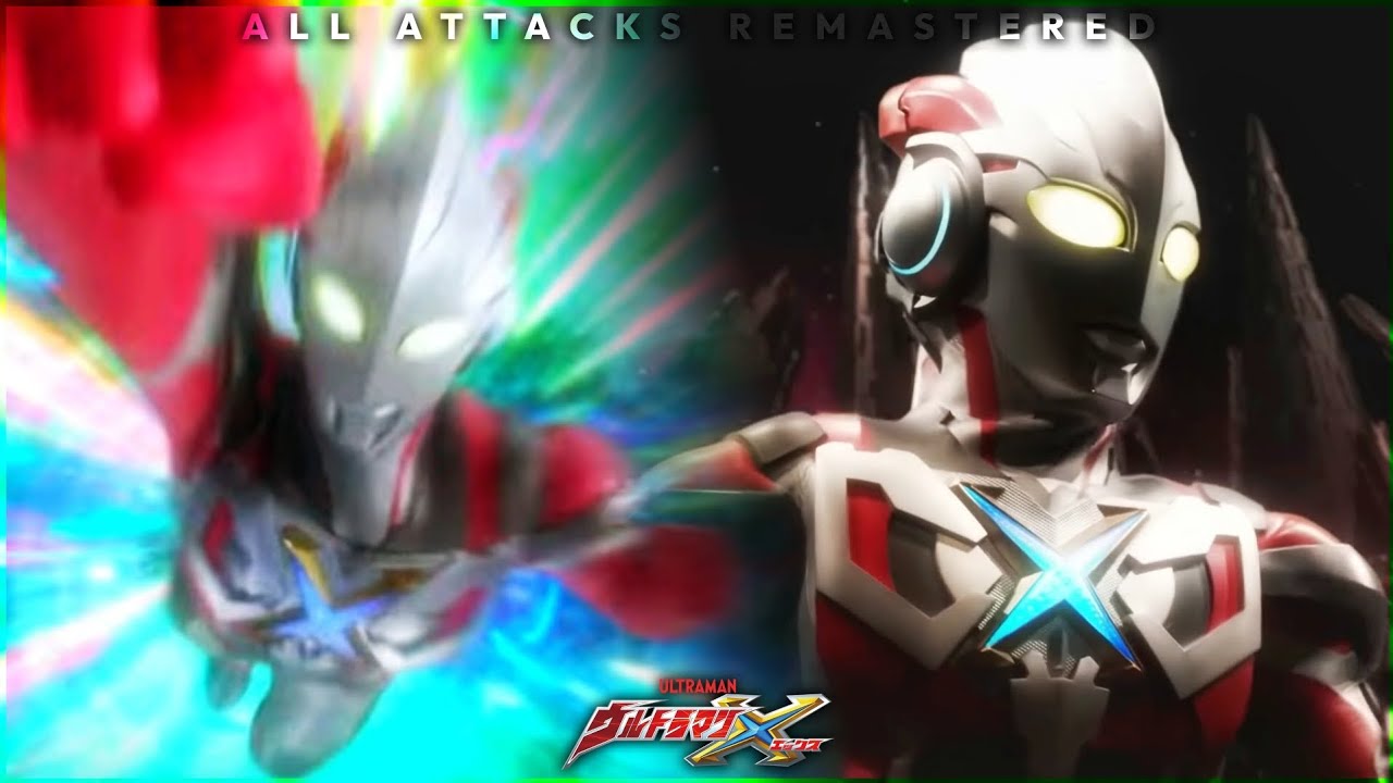 Ultraman X | All Attacks Remastered