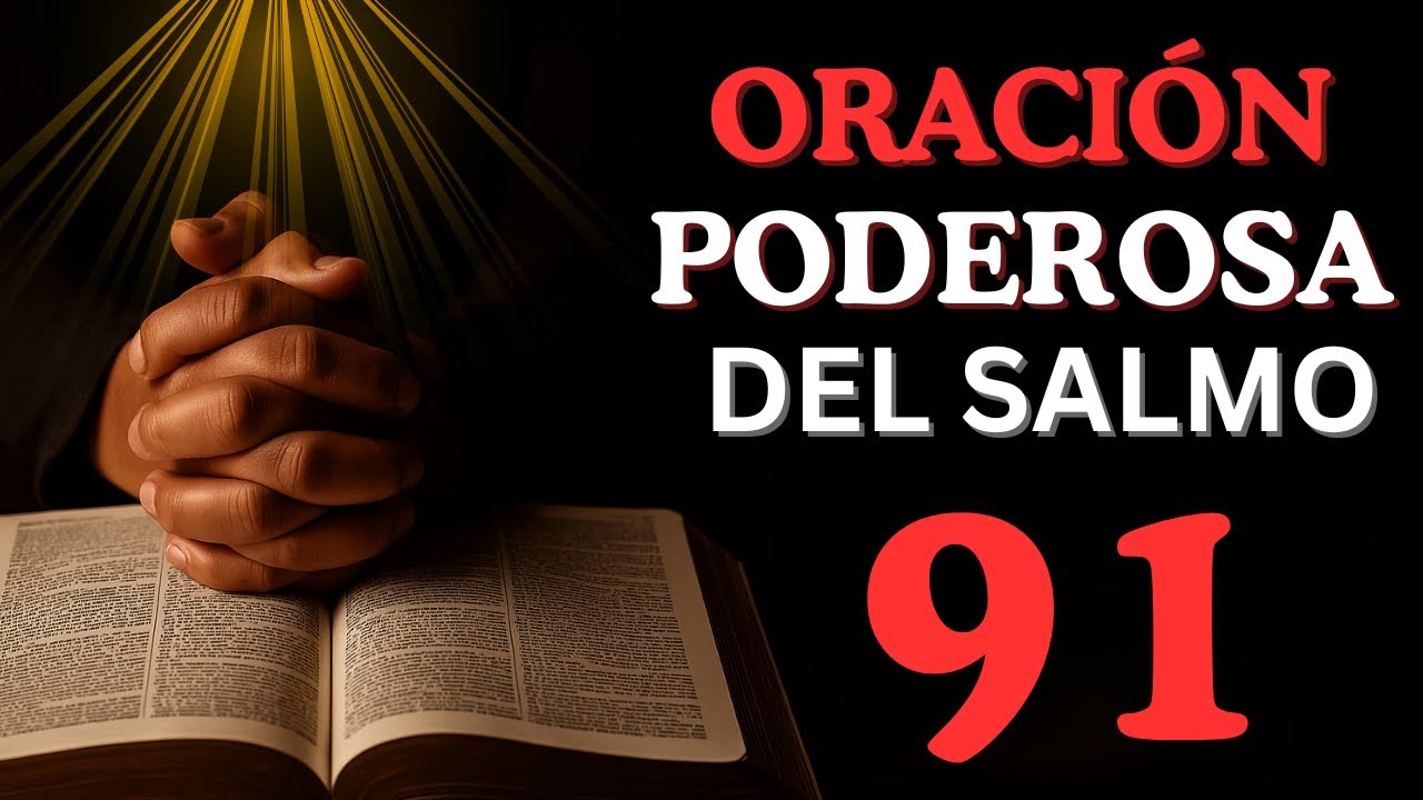 Oración Del Salmo 91 Para Traer Victorias. |Siga esta rutina espiritual durante tres meses.