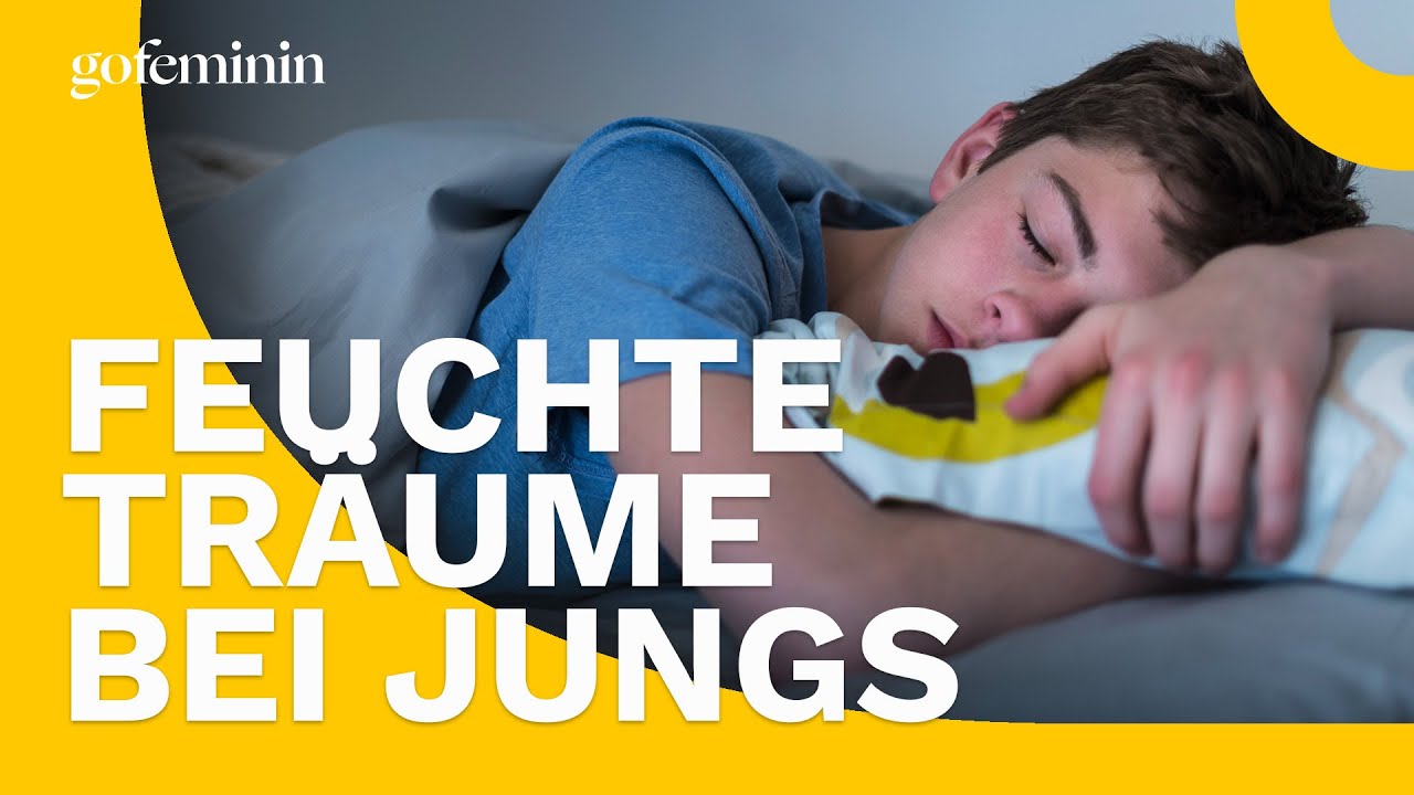 Pubert&auml;t: Feuchte Tr&auml;ume bei Jungs erkl&auml;rt
