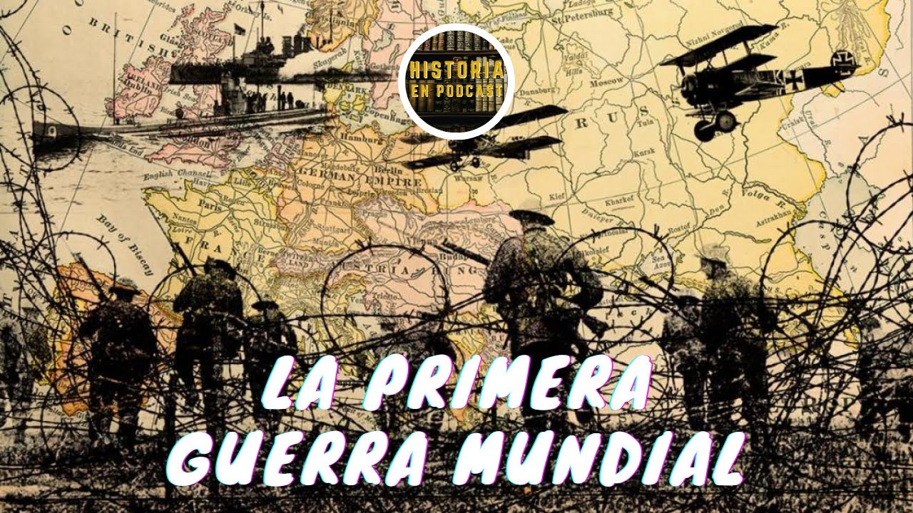 La PRIMERA GUERRA MUNDIAL - Historia COMPLETA